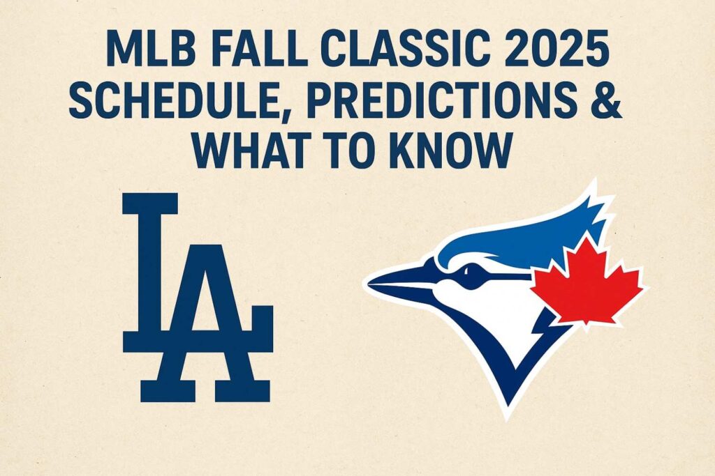 mlb-fall-classic-2025-schedule-predictions-and-what-to-know