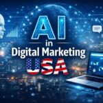How AI Is Changing Digital Marketing in the USA: Trends, Tools & Future Growth